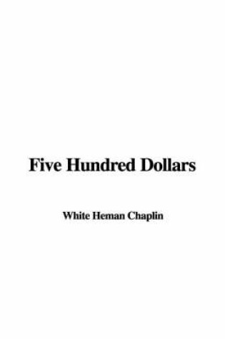 Cover of Five Hundred Dollars