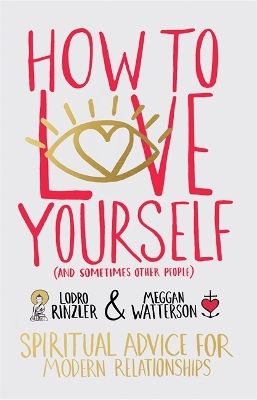 Book cover for How to Love Yourself (and Sometimes Other People)