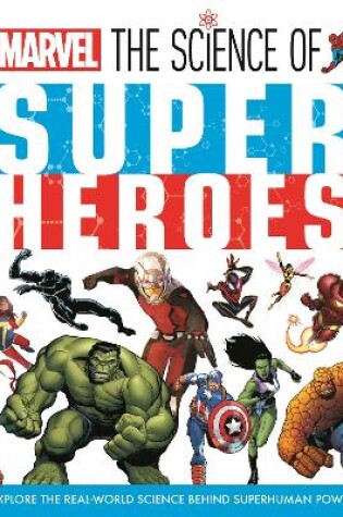 Cover of Marvel: The Science of Super Heroes