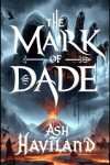 Book cover for The Mark of Dade