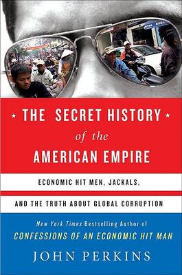 Book cover for The Secret History of the American Empire