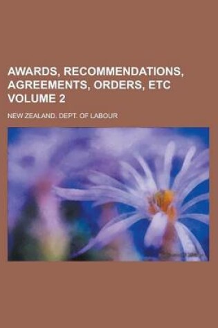 Cover of Awards, Recommendations, Agreements, Orders, Etc Volume 2