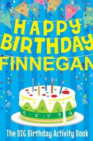 Cover of Happy Birthday Finnegan - The Big Birthday Activity Book