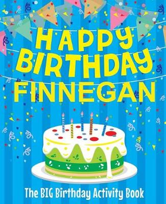 Book cover for Happy Birthday Finnegan - The Big Birthday Activity Book