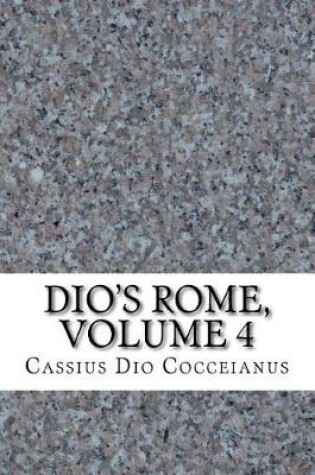 Cover of Dio's Rome, Volume 4