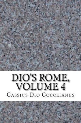 Book cover for Dio's Rome, Volume 4