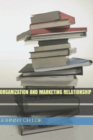 Cover of Organization and Marketing Relationship