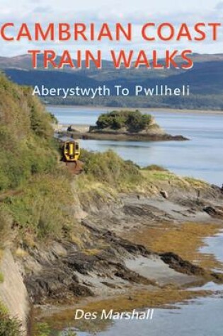 Cover of Cambrian Coast Train Walks