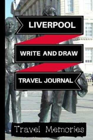 Cover of Liverpool Write and Draw Travel Journal