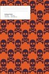 Book cover for Halloween Skulls Composition College Ruled Book (7.44 x 9.69) 200 pages V10