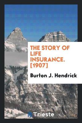 Book cover for The Story of Life Insurance