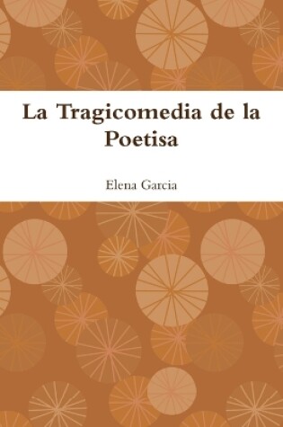 Cover of La Tragicomedia De La Poetisa