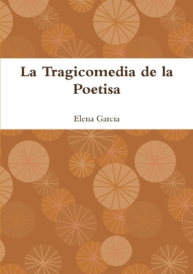 Book cover for La Tragicomedia De La Poetisa