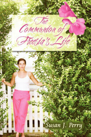 Cover of The Communion of Freesia's Life