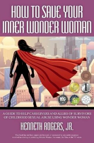 Cover of How to Save Your Inner Wonder Woman