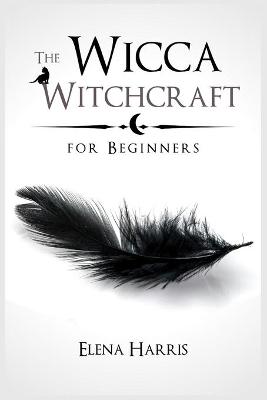 Book cover for The Wicca Witchcraft for Beginners