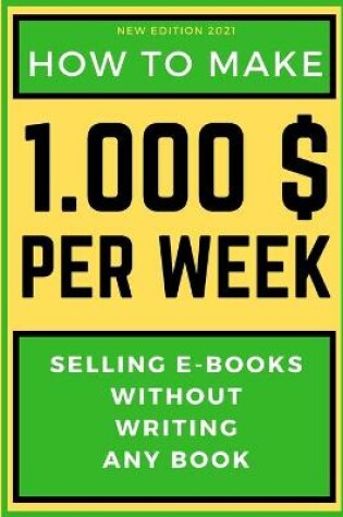 Cover of How to Make 1000$ Per Week
