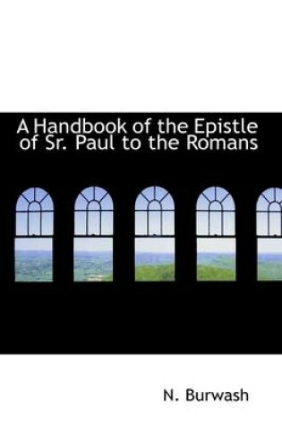 Cover of A Handbook of the Epistle of Sr. Paul to the Romans