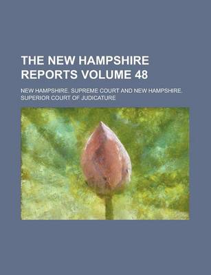 Book cover for The New Hampshire Reports Volume 48