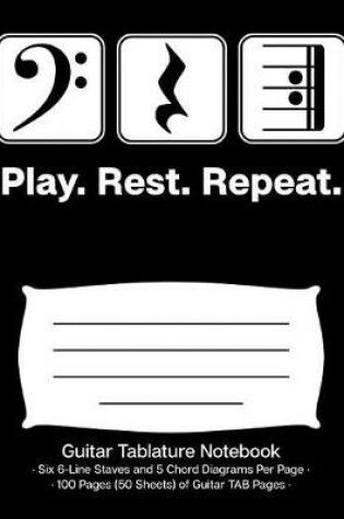 Cover of Play Rest Repeat Guitar Tablature Notebook