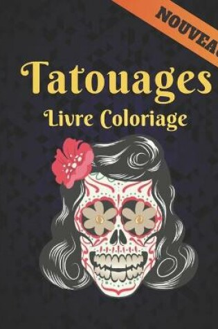 Cover of Livre Coloriage Tatouages