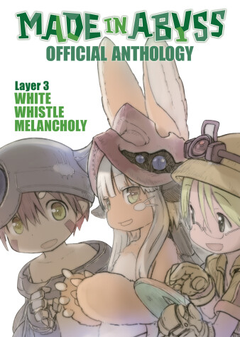 Book cover for Made in Abyss Official Anthology - Layer 3: White Whistle Melancholy