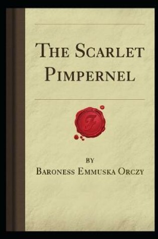 Cover of The Scarlet Pimpernel Annotated and Illustrated Edition