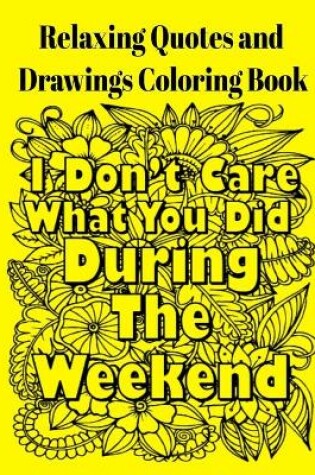 Cover of Relaxing Quotes and Drawings Coloring Book