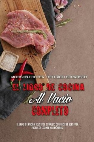 Cover of El Libro De Cocina Al Vacío Completo