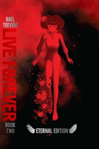 Cover of Live Forever Volume 2 the Eternal Edition