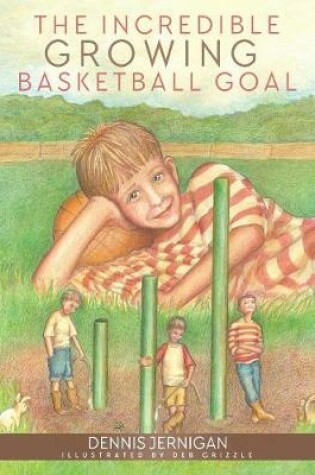 Cover of The Incredible Growing Basketball Goal