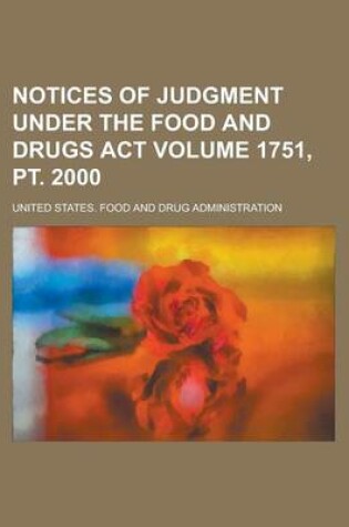 Cover of Notices of Judgment Under the Food and Drugs ACT Volume 1751, PT. 2000