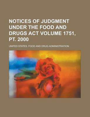 Book cover for Notices of Judgment Under the Food and Drugs ACT Volume 1751, PT. 2000