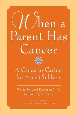 Book cover for When A Parent Has Cancer