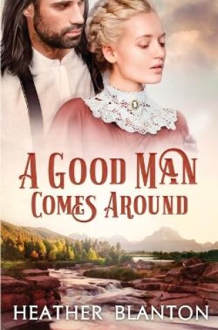 Cover of A Good Man Comes Around