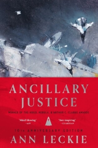 Cover of Ancillary Justice (10th Anniversary Edition)