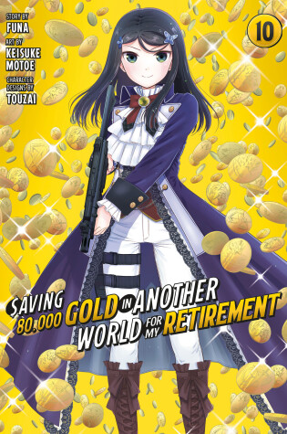 Cover of Saving 80,000 Gold in Another World for My Retirement 10 (Manga)