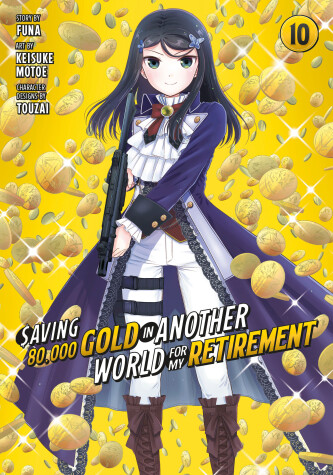 Cover of Saving 80,000 Gold in Another World for My Retirement 10 (Manga)