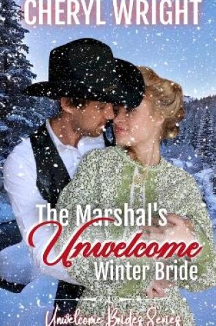 Cover of The Marshal's Unwelcome Winter Bride