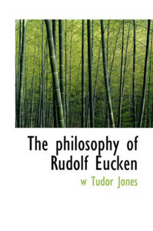 Cover of The Philosophy of Rudolf Eucken