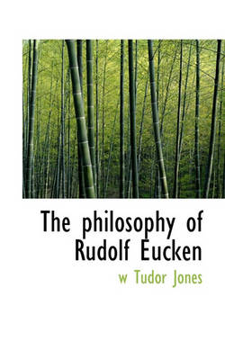 Book cover for The Philosophy of Rudolf Eucken