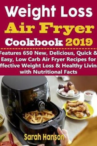 Cover of Weight Loss Air Fryer Cookbook 2019