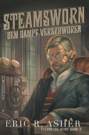 Cover of Steamsworn - Dem Dampf verschworen