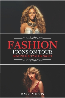Book cover for Fashion Icons On Tour. Beyonc� & Taylor Swift