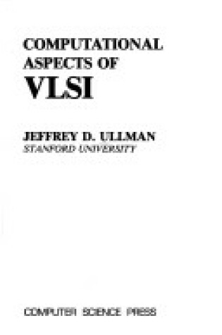 Cover of Computational Aspects of Very Large Scale Integration