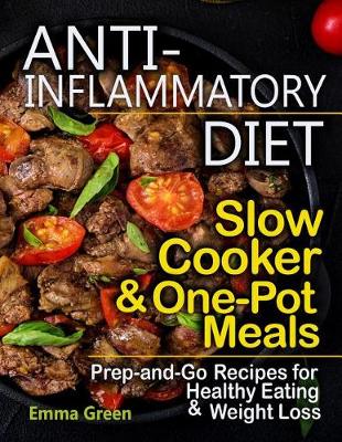 Book cover for Anti Inflammatory Diet Slow Cooker & One-Pot Meals