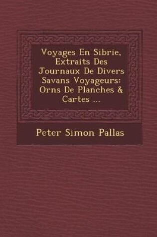 Cover of Voyages En Sib Rie, Extraits Des Journaux de Divers Savans Voyageurs