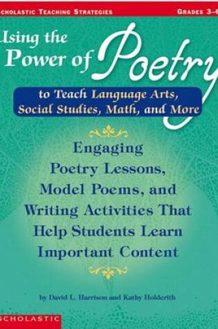 Cover of Using the Power of Poetry to Teach Language Arts, Social Studies, Science, and More