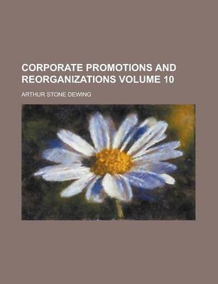 Book cover for Corporate Promotions and Reorganizations Volume 10