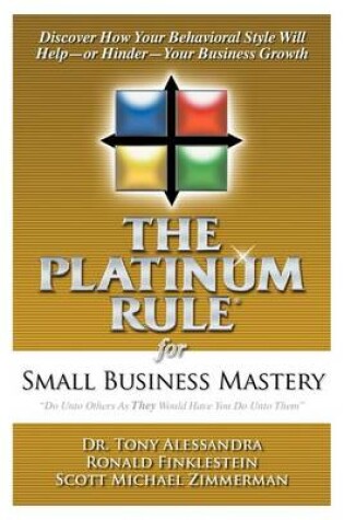 Cover of The Platinum Rule for Small Business Mastery